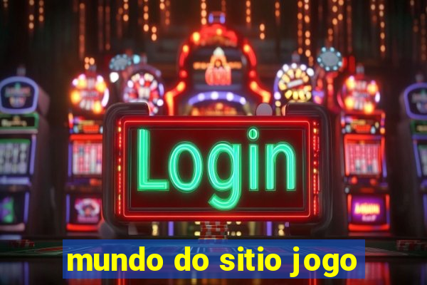 mundo do sitio jogo